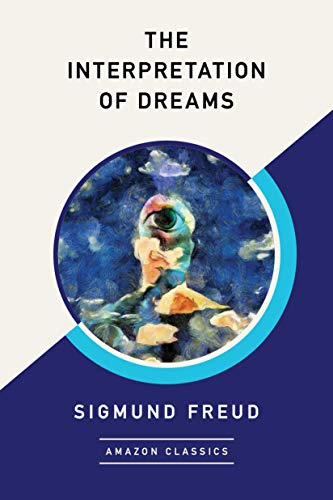 The Interpretation of Dreams (AmazonClassics Edition) von AmazonClassics